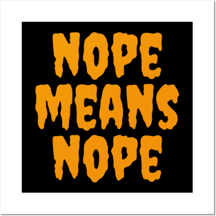 Nope Means Nope Posters and Art